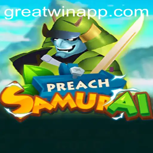 PreachSamurai: The GreatWin Phenomenon