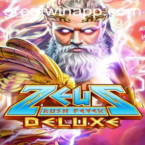 ZeusRushFeverDeluxe: The Ultimate Gaming Experience with GreatWin